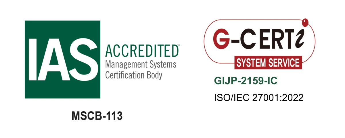 ISO/IEC 27001:2022 認証取得 認証番号 GIJP-2159-IC 認証機関 G-CERTI（IAS認定 MSCB-113）